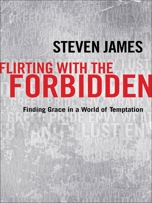 Title details for Flirting with the Forbidden by Steven James - Available